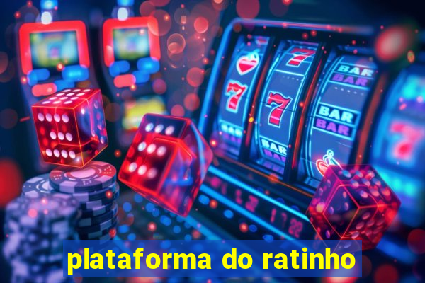 plataforma do ratinho